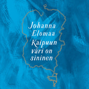 Johanna Elomaa - Kaipuun väri on sininen