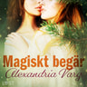 Alexandria Varg - Magiskt begär - erotisk novell