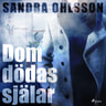 Sandra Olsson - Dom dödas själar