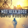David Robbins - Mot alla odds