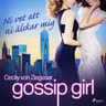 Gossip Girl: Ni vet att ni älskar mig - äänikirja