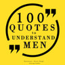 100 Quotes to Understand Men - äänikirja
