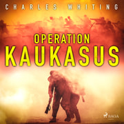 Charles Whiting - Operation Kaukasus