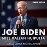 Joe Biden - Mies vallan huipulta - äänikirja