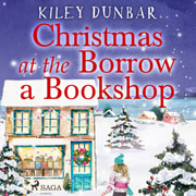 Christmas at the Borrow a Bookshop: A heartwarming, cosy, utterly uplifting romcom - the perfect read for booklovers! - äänikirja