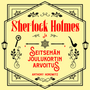 Anthony Horowitz - Sherlock Holmes ja seitsemän joulukortin arvoitus