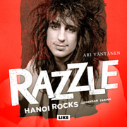 Ari Väntänen - Razzle – Hanoi Rocks -legendan tarina