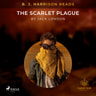 B. J. Harrison Reads The Scarlet Plague - äänikirja