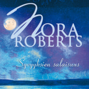 Nora Roberts - Syvyyksien salaisuus