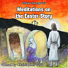 Charles Spurgeon's Meditations On The Easter Story - äänikirja