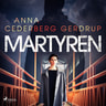 Anna Cederberg Gerdrup - Martyren