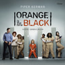 Piper Kerman - Orange is the New Black – Vuosi vankilassa