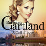 Barbara Cartland - A Call of Love (Barbara Cartland's Pink Collection 101)