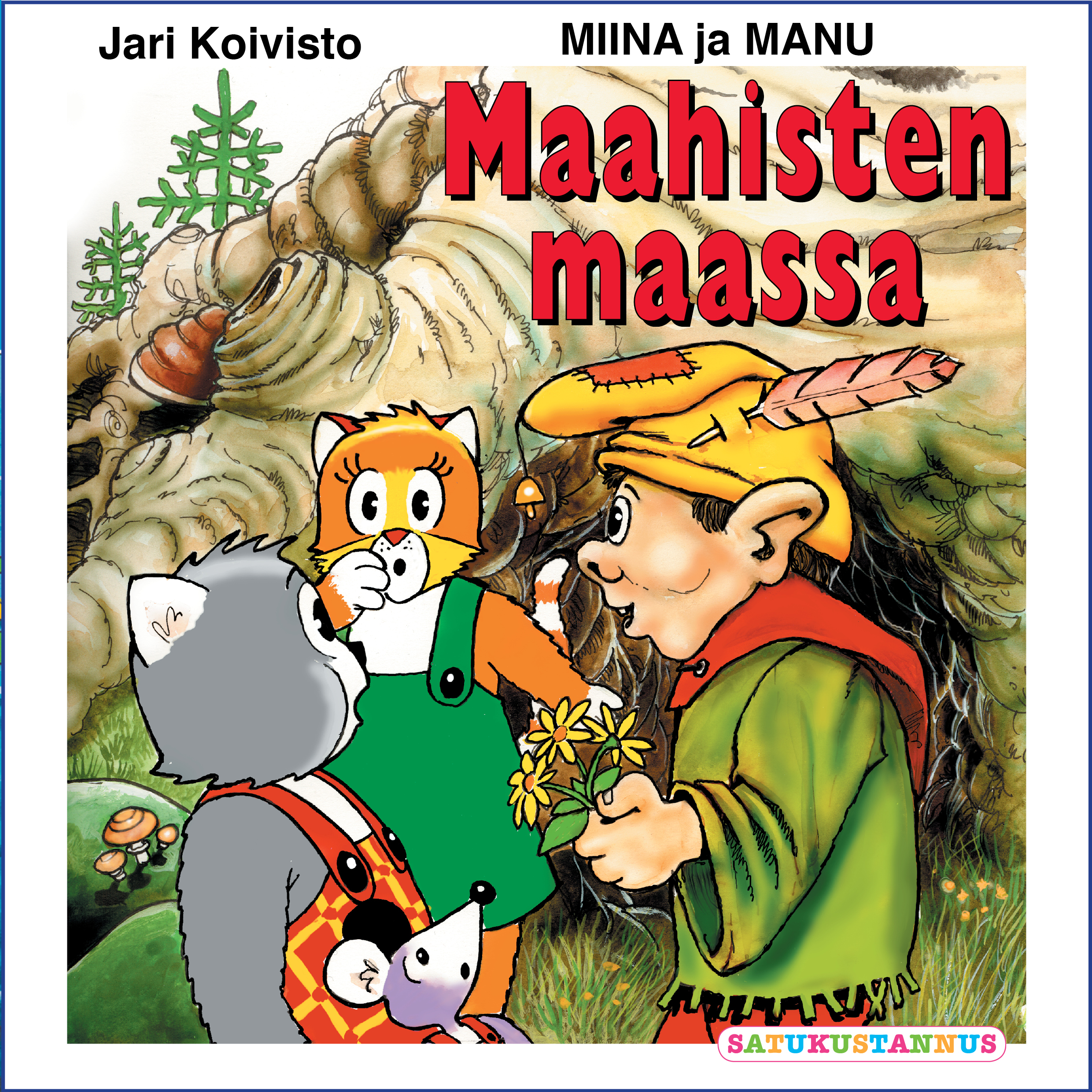 Jari Koivisto - Miina ja Manu maahisten maassa