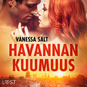 Vanessa Salt - Havannan kuumuus – eroottinen novelli