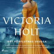 Victoria Holt - Det förflutnas skugga