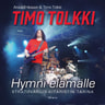 Anssi Eriksson ja Timo Tolkki - Timo Tolkki – Hymni elämälle - Stratovarius-kitaristin tarina