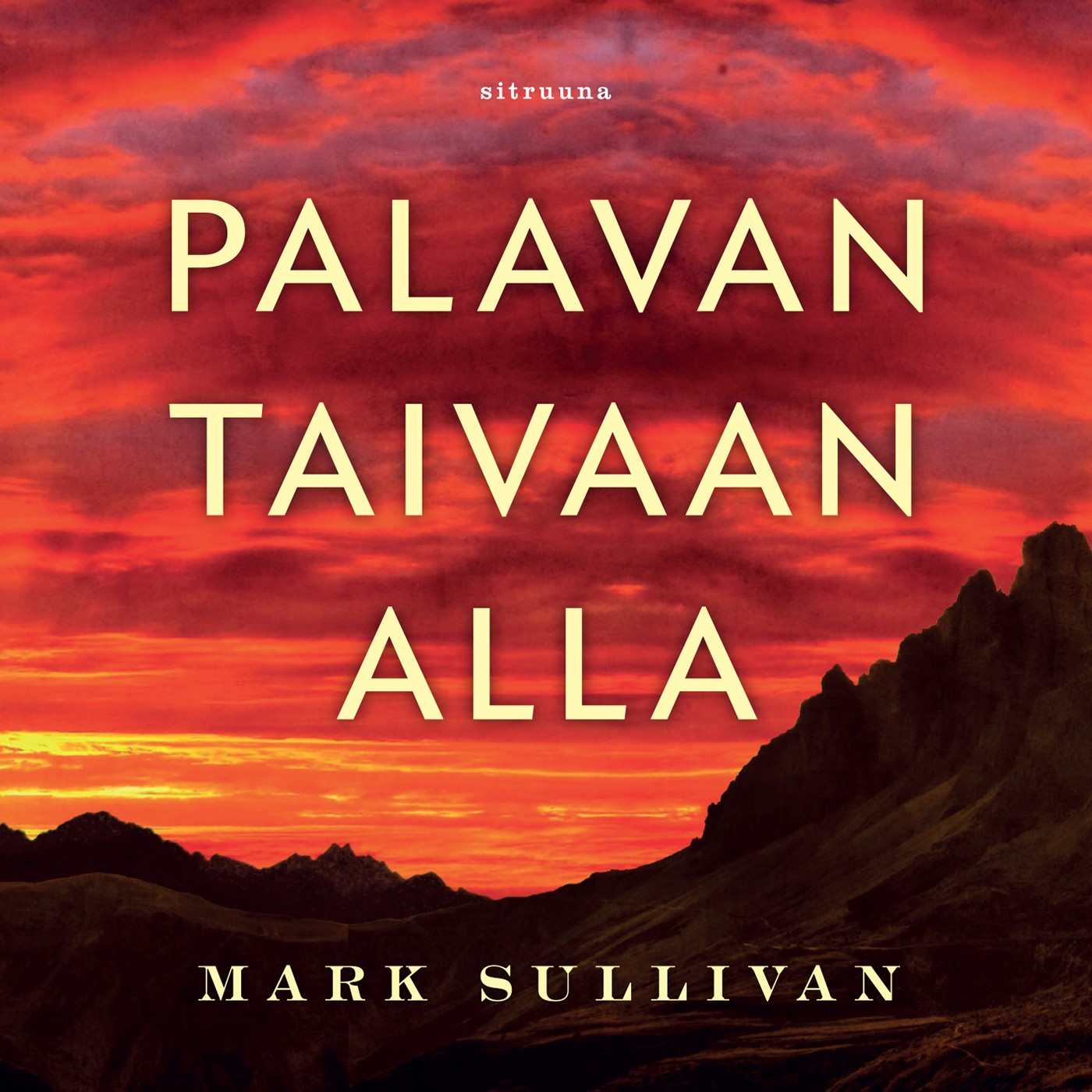 Mark Sullivan - Palavan taivaan alla