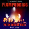 Peter Erik Du Rietz - Plumpudding