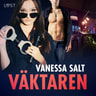 Vanessa Salt - Väktaren - erotisk novell