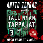 Tallinnan tappajat 3 – Viron veriset vuodet - äänikirja