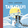 Tove Jansson - Taikatalvi