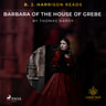 Thomas Hardy - B. J. Harrison Reads Barbara of the House of Grebe