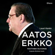 Lauri Karén - Aatos Erkko – Yksityinen valtiomies