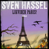 Sven Hassel - Likvidera Paris!