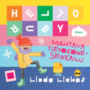 Linda Liukas - Hello Ruby - Mahtava tietokoneseikkailu