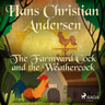 Hans Christian Andersen - The Farmyard Cock and the Weathercock