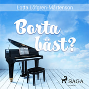 Lotta Löfgren Mårtenson - Borta bäst?