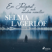Selma Lagerlöf - En Julgäst  (och andra noveller)