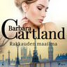 Barbara Cartland - Rakkauden maailma