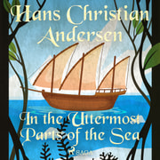 Hans Christian Andersen - In the Uttermost Parts of the Sea