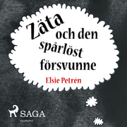 Elsie Petrén - Zäta och den spårlöst försvunne