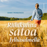 Kirsi Pehkonen - Riihikuivaa satoa Jylhäsalmella