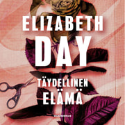 Elizabeth Day - Täydellinen elämä