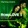 Martina André - Robolove 1 - Operation Iron Heart