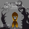 The Wolf and the Seven Little Kids, a Fairy Tale - äänikirja
