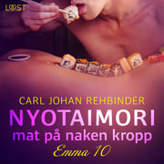 Carl Johan Rehbinder - Emma 10: Nyotaimori – mat på naken kropp