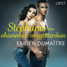 Fabien Dumaître - Stéphanie, den ohämmade smygtitterskan - erotisk novell