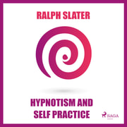 Hypnotism and Self Practice - äänikirja