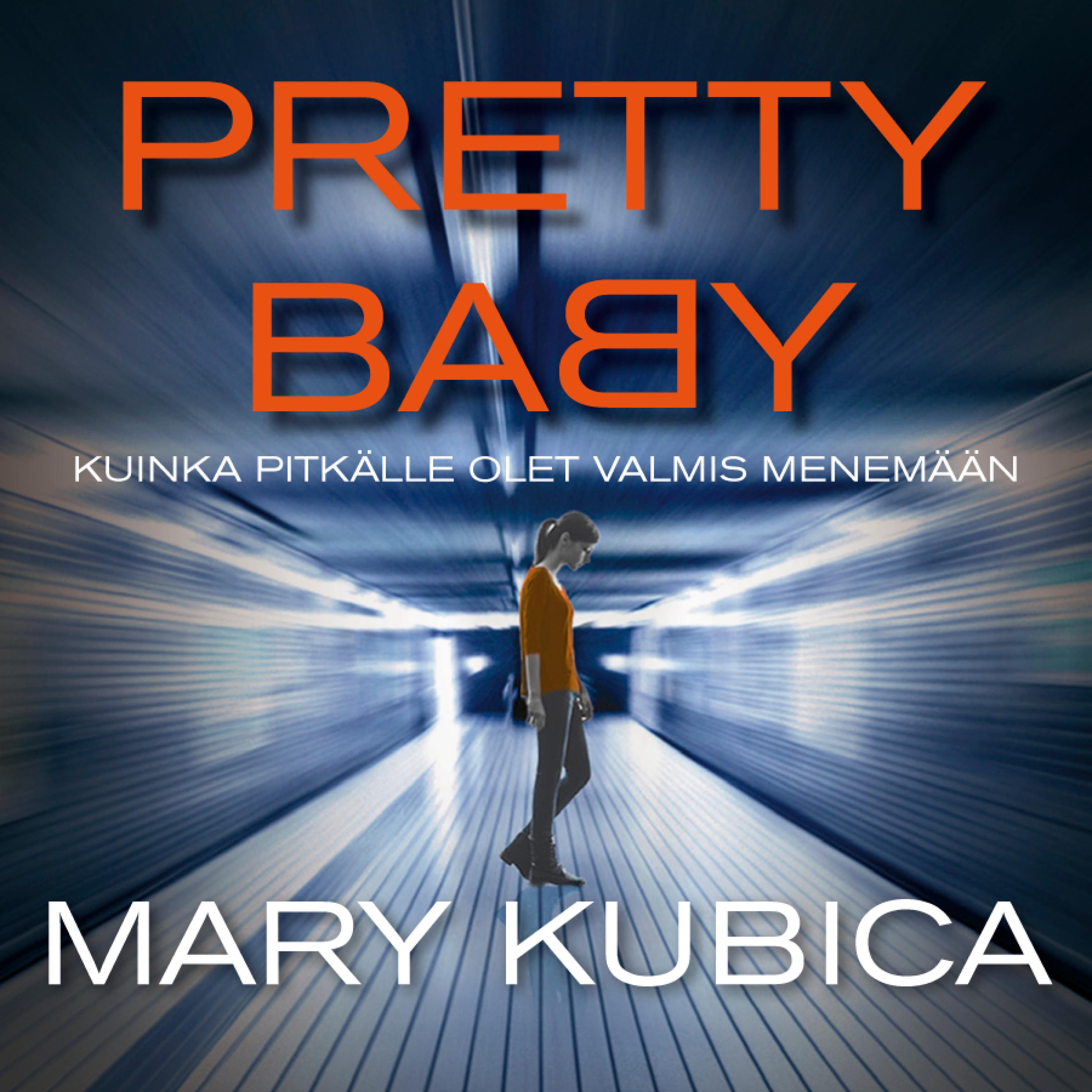 Pretty Baby Aanikirja Mary Kubica Supla Pretty Baby Aanikirja Mary Kubica Supla