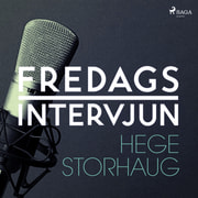 – Fredagsintervjun - Fredagsintervjun - Hege Storhaug