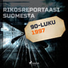 Kustantajan työryhmä - Rikosreportaasi Suomesta 1997