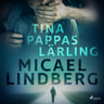 Micael Lindberg - Tina - Pappas lärling
