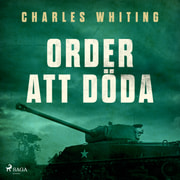 Charles Whiting - Order att döda