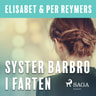 Elisabet Reymers ja Per Reymers - Syster Barbro i farten