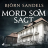 Björn Sandels - Mord som sagt